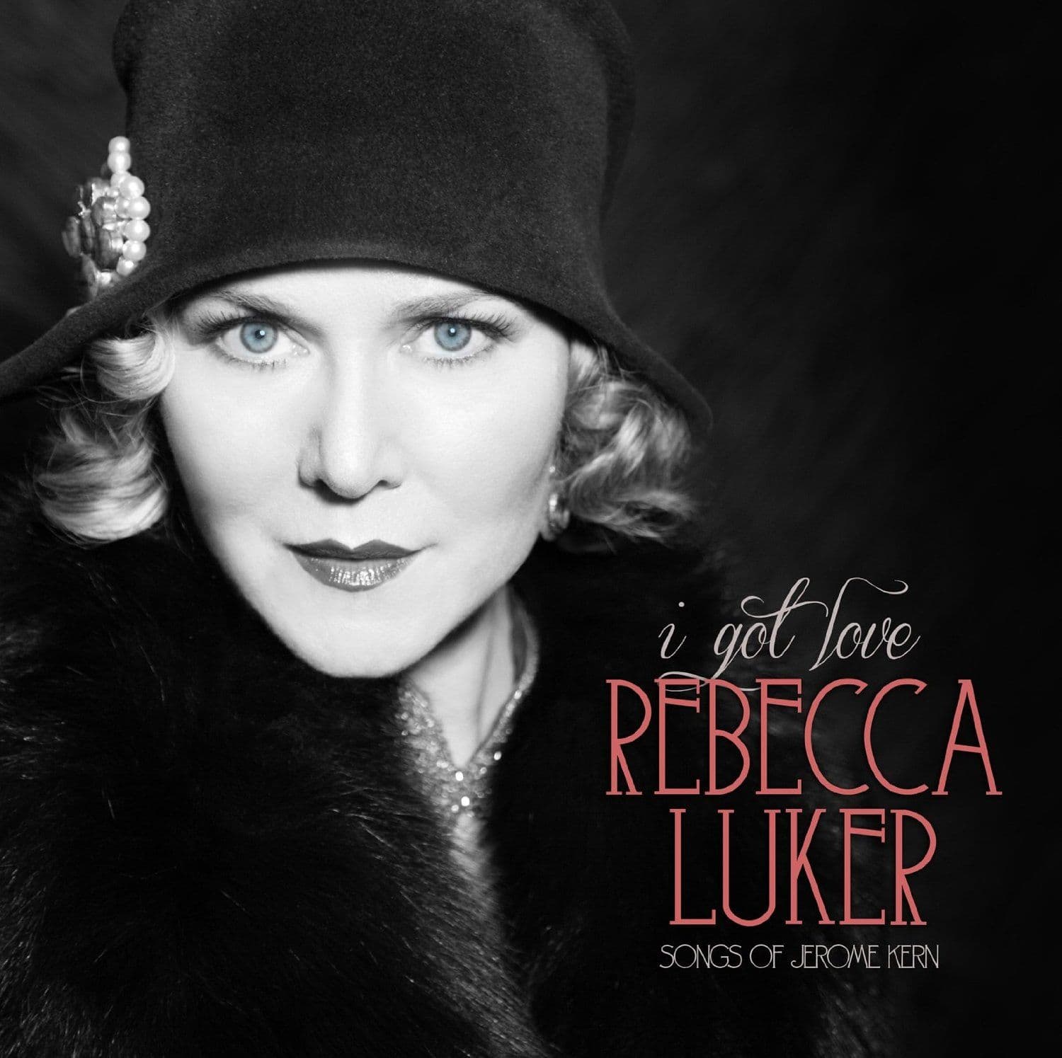 Rebecca Luker I Got Love (Songs of Jerome Kern)CD