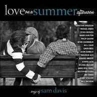 Sam Davis Love on a Summer Afternoon - Songs of.... CD