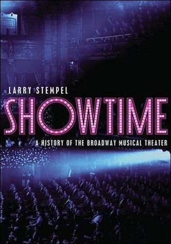 Showtime - A History of the Broadway Musical Theatre Book