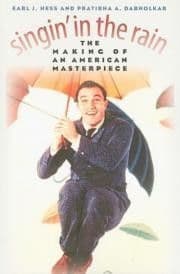 Singin` in the Rain: The Making of an American Masterpiece Book