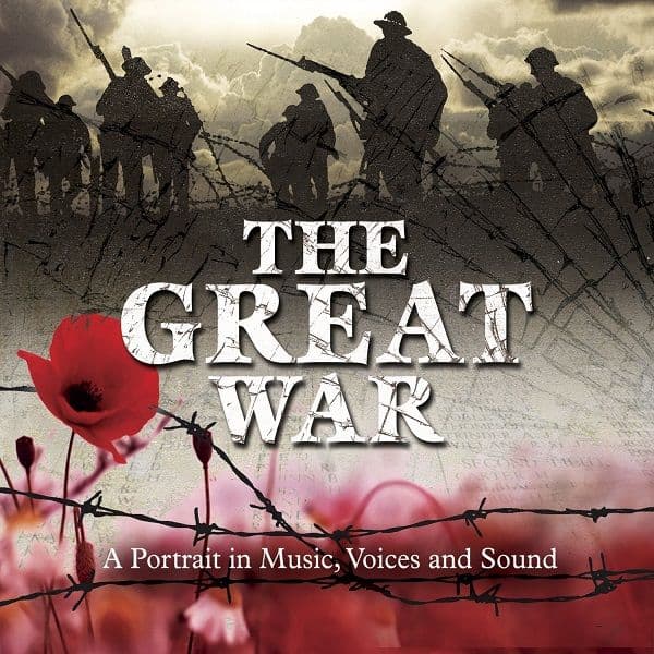 The Great War A Portrait in Music, Voices and Sound 3 CD Set