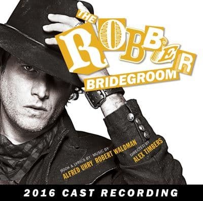 The Robber Bridegroom 2016 Cast CD