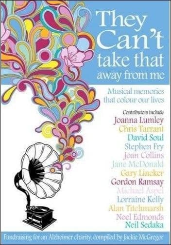 They Can`t Take That Away From Me: Musical Memories That Colour our Lives. Book