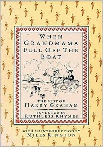 When Grandmamma Fell Off The Boat: The Best of Harry Graham Book