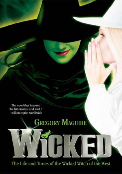 Wicked The Life and Times of the Wicked Witch of the West Book